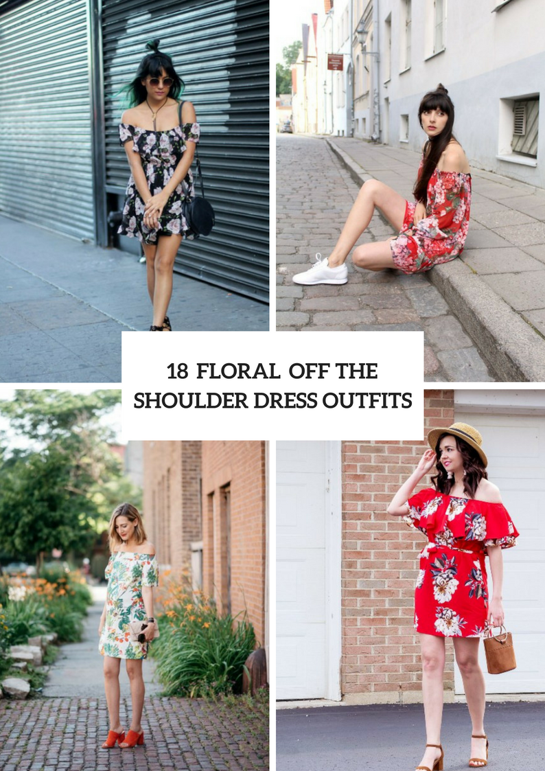 Romantic Outfits With Floral Off The Shoulder Dresses