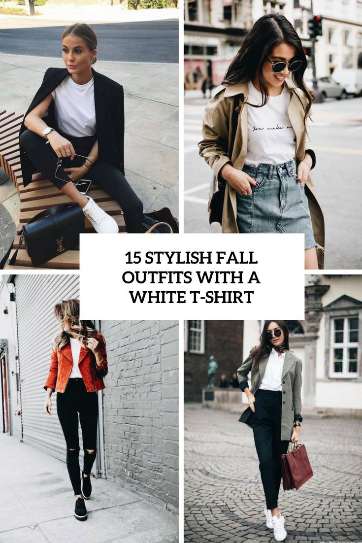 15 Stylish Fall Outfits With A White T-Shirt