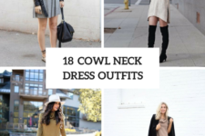 18 Awesome Cowl Neck Dress Outfits