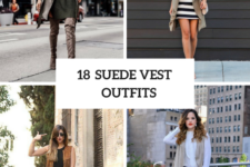 18 Outfits With Suede Vests For Women