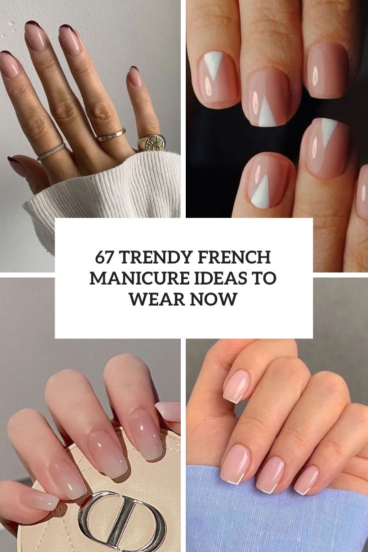 67 Trendy French Manicure Ideas To Wear Now