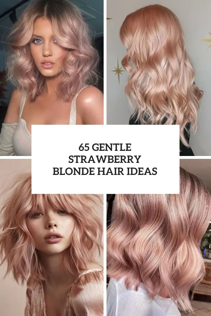 65 Gentle Strawberry Blonde Hair Ideas cover