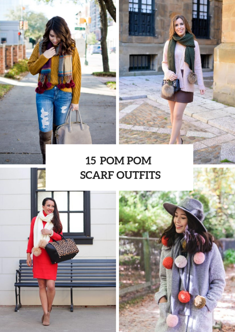 15 Wonderful Outfit Ideas With Pom Pom Scarves