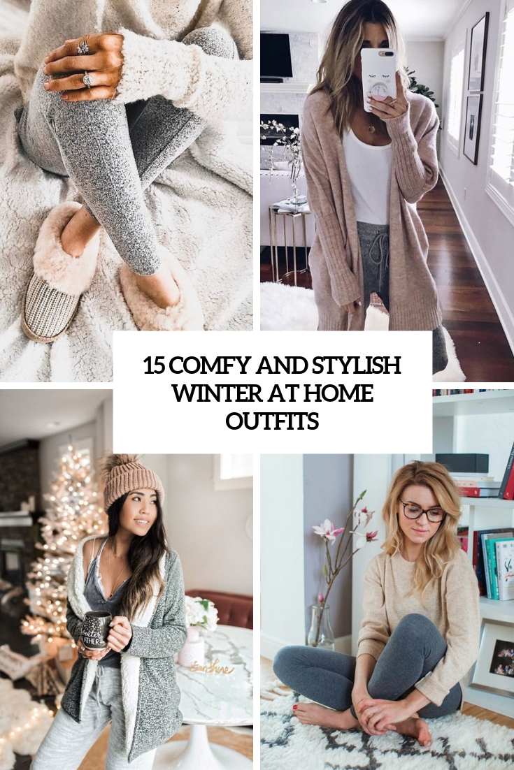 15 Comfy And Stylish Winter At Home Outfits