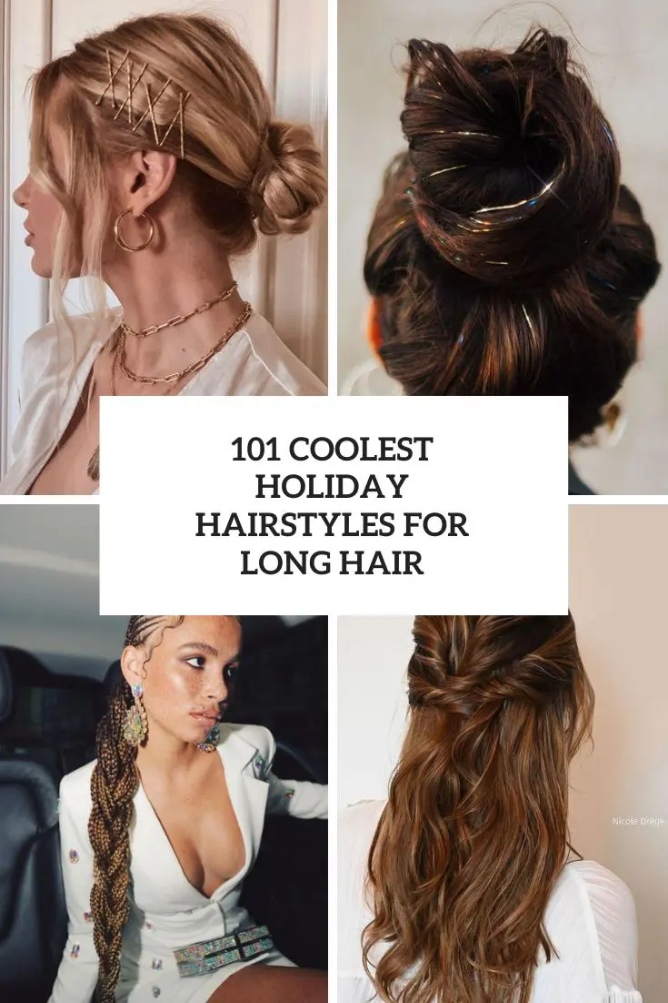 101 Coolest Holiday Hairstyles For Long Hair