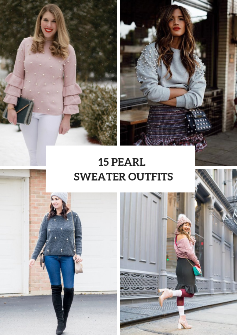 Elegant Outfit Ideas With Pearl Sweaters