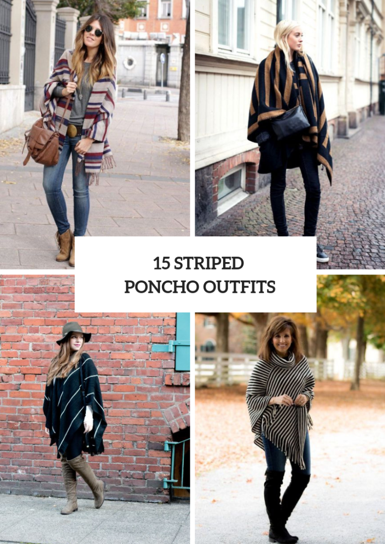 15 Striped Poncho Outfit Ideas To Repeat