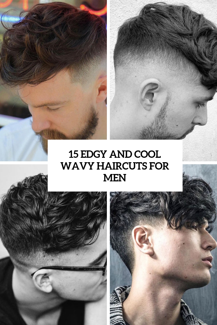 15 Edgy And Cool Wavy Haircuts For Men