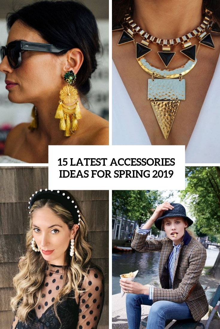 latest accessories ideas for spring 2019 cover