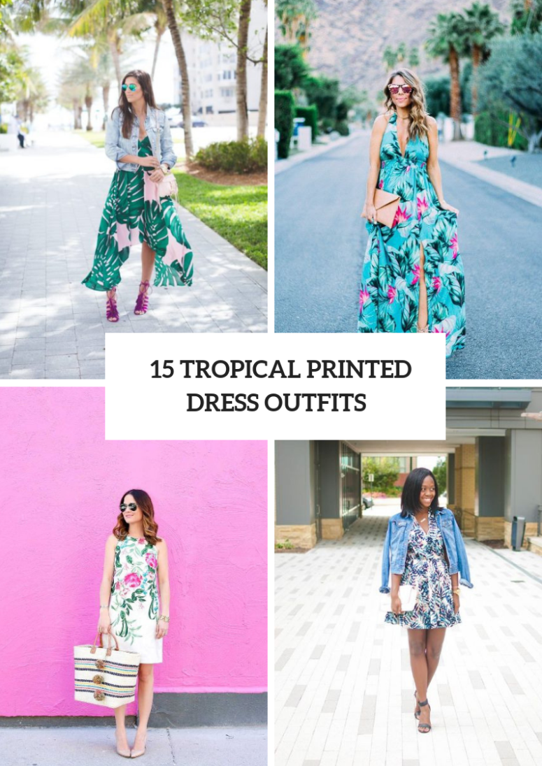 15 Looks With Tropical Printed Dresses