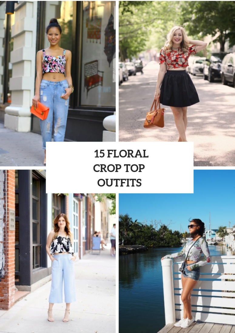 15 Outfits With Floral Crop Tops