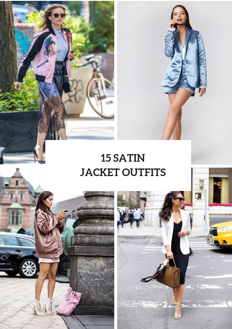 Outfits With Satin Jackets For This Season