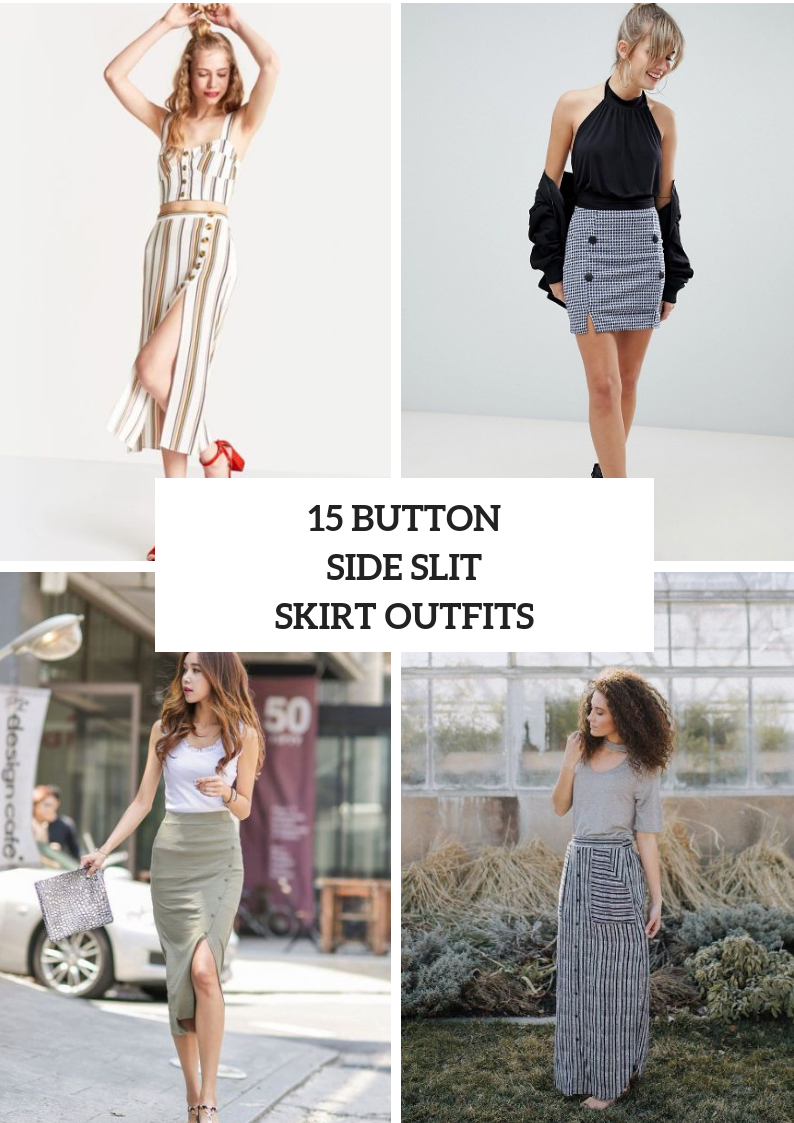 Outfits With Button Side Slit Skirts