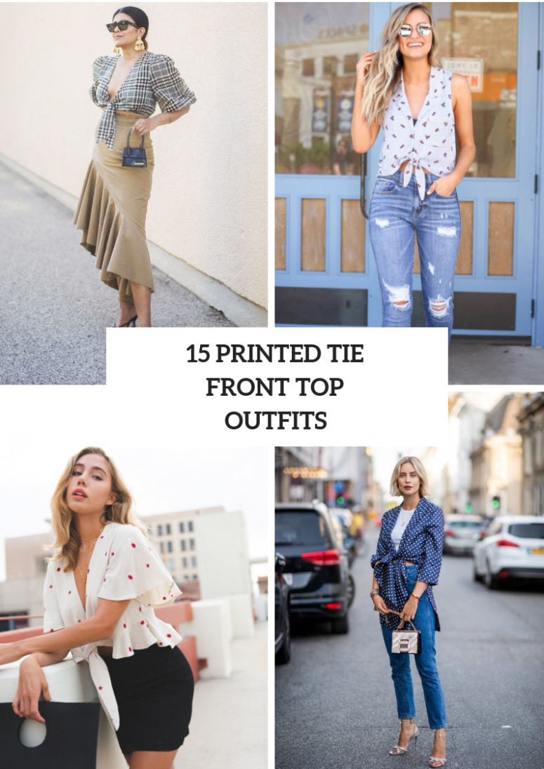 15 Outfits With Printed Tie Front Tops