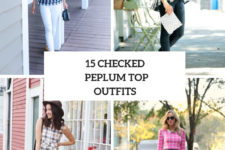 15 Excellent Outfits With Checked Peplum Tops