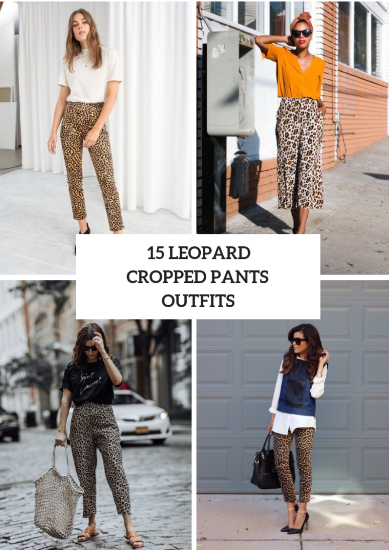 15 Leopard Printed Cropped Pants Outfits