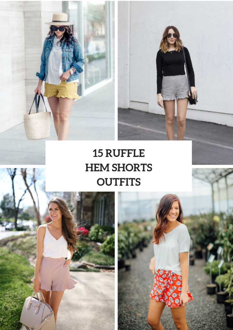 15 Looks With Ruffle Hem Shorts