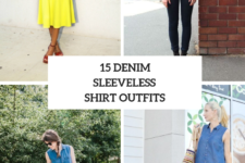15 Outfit Ideas With Denim Sleeveless Shirts