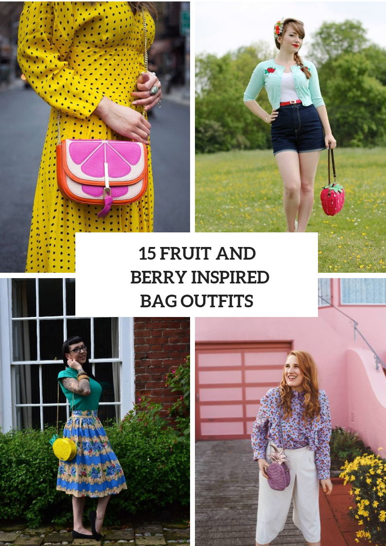 Outfits With Fruit And Berry Inspired Bags