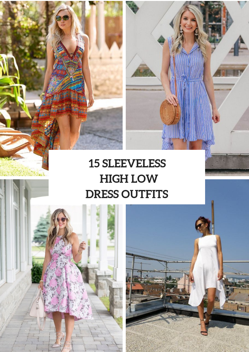 Outfits With Sleeveless High Low Dresses