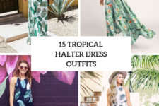 15 Outfits With Tropical Printed Halter Dresses