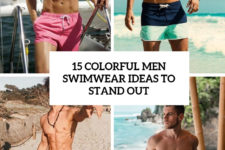 15 colorful men swimwear ideas to stand out cover