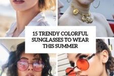 15 trendy colorful sunglasses to wear this summer cover