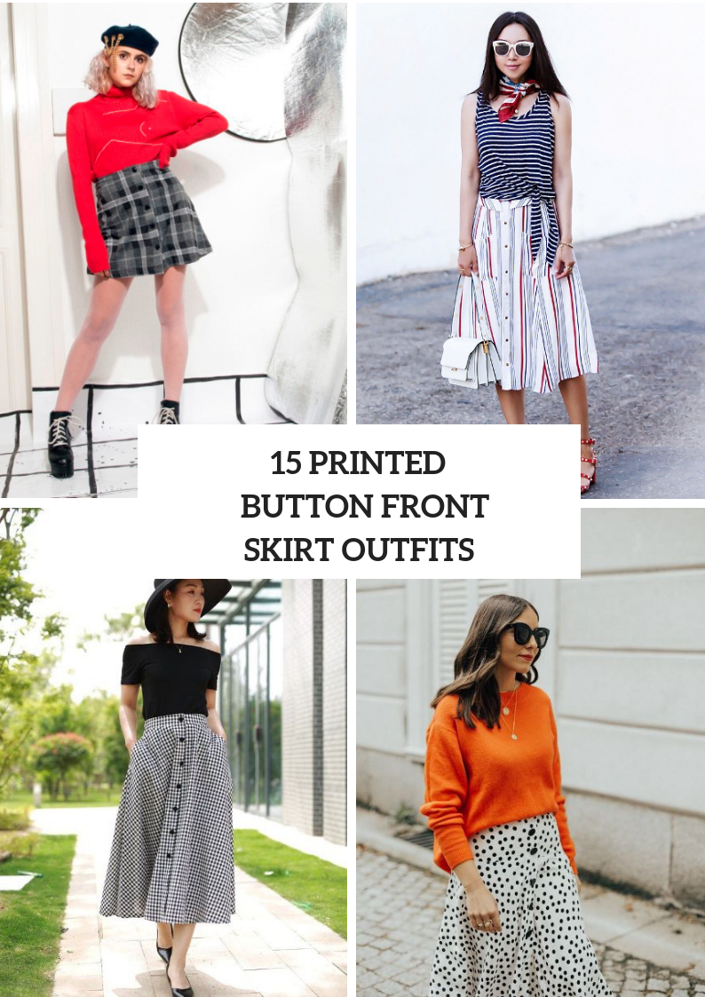 Looks With Printed Button Front Skirts