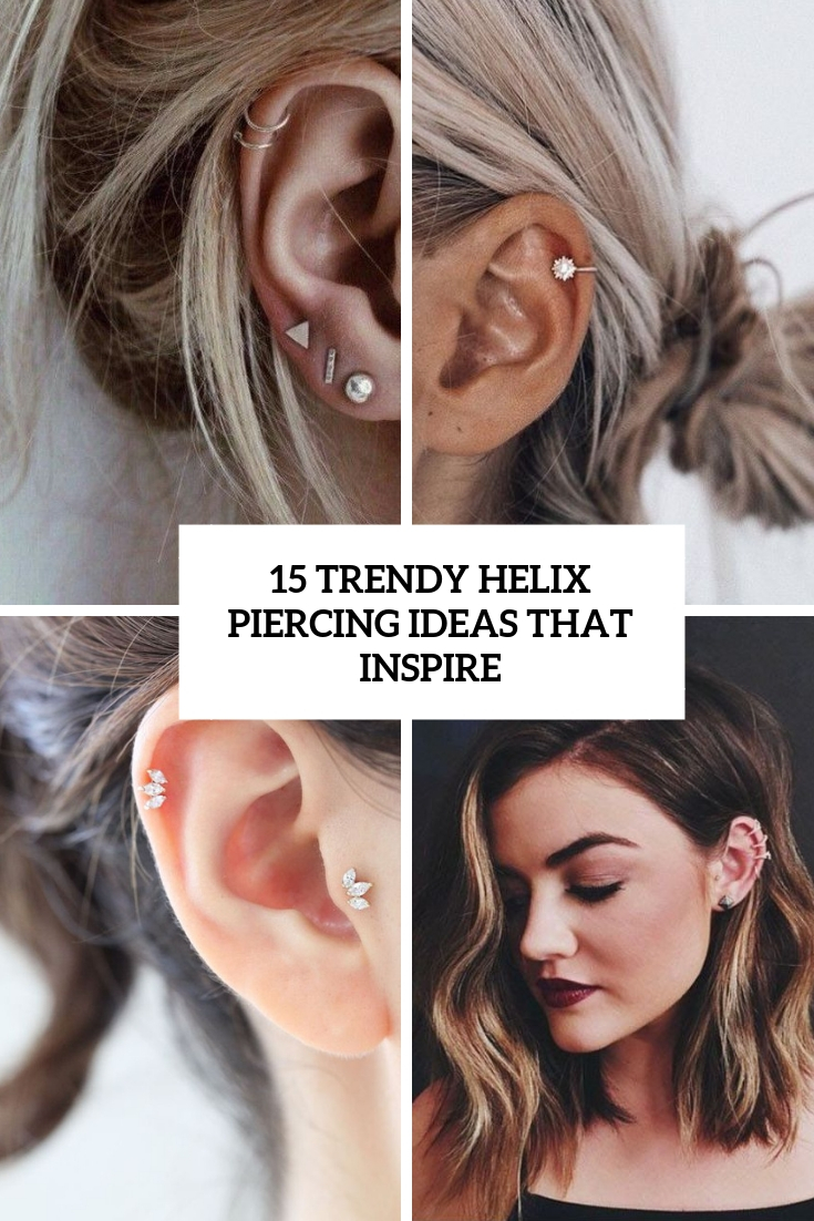 15 Trendy Helix Piercing Ideas That Inspire
