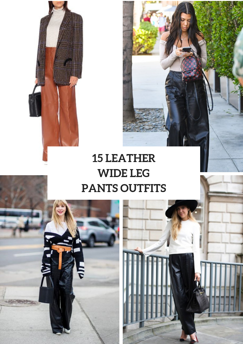 Outfits With Leather Wide Leg Pants