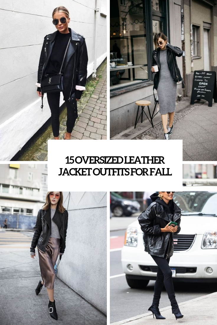 oversized leather jacket outfits for fall cover