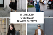 15 Outfits With Checked Oversized Blazers For Women