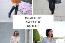 15 Outfits With Lace Up Sweaters For This Fall