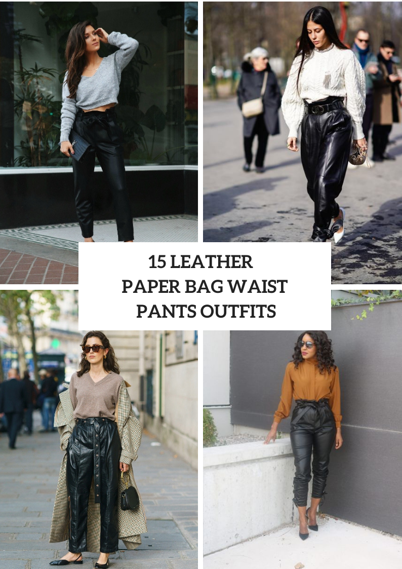 Picture Of Outfits With Leather Paper Bag Waist Trousers
