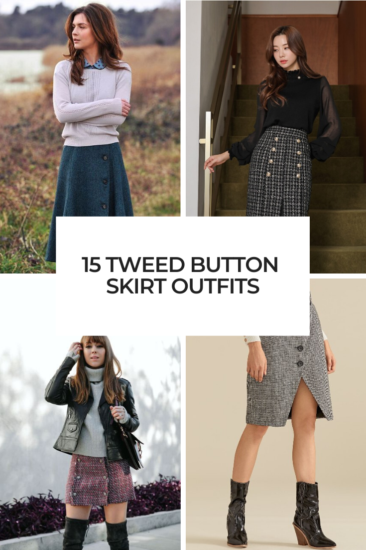 15 Looks With Tweed Button Skirts