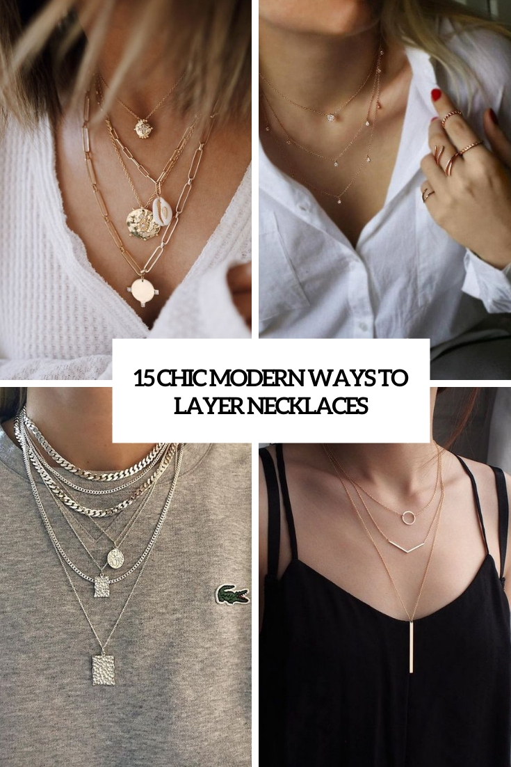 15 Chic Modern Ways To Layer Necklaces