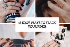15 edgy ways to stack your rings cover