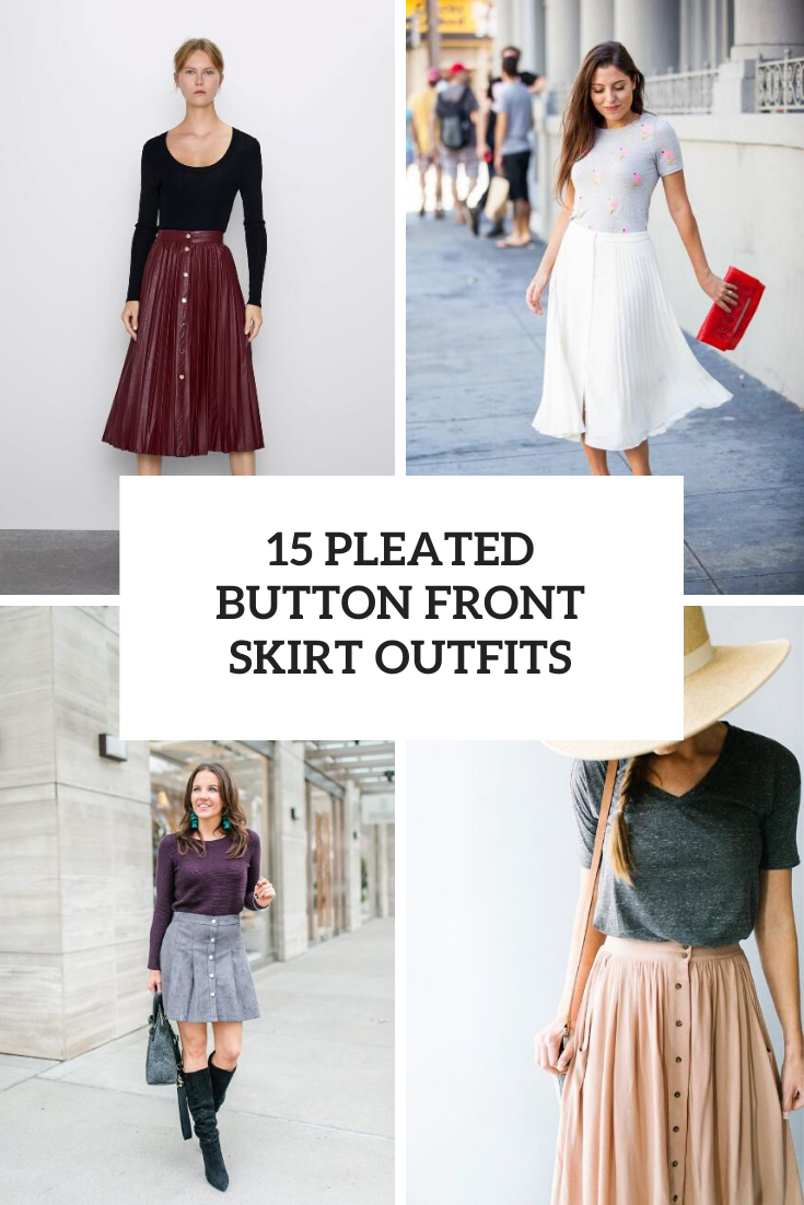 15 Outfits With Pleated Button Front Skirts