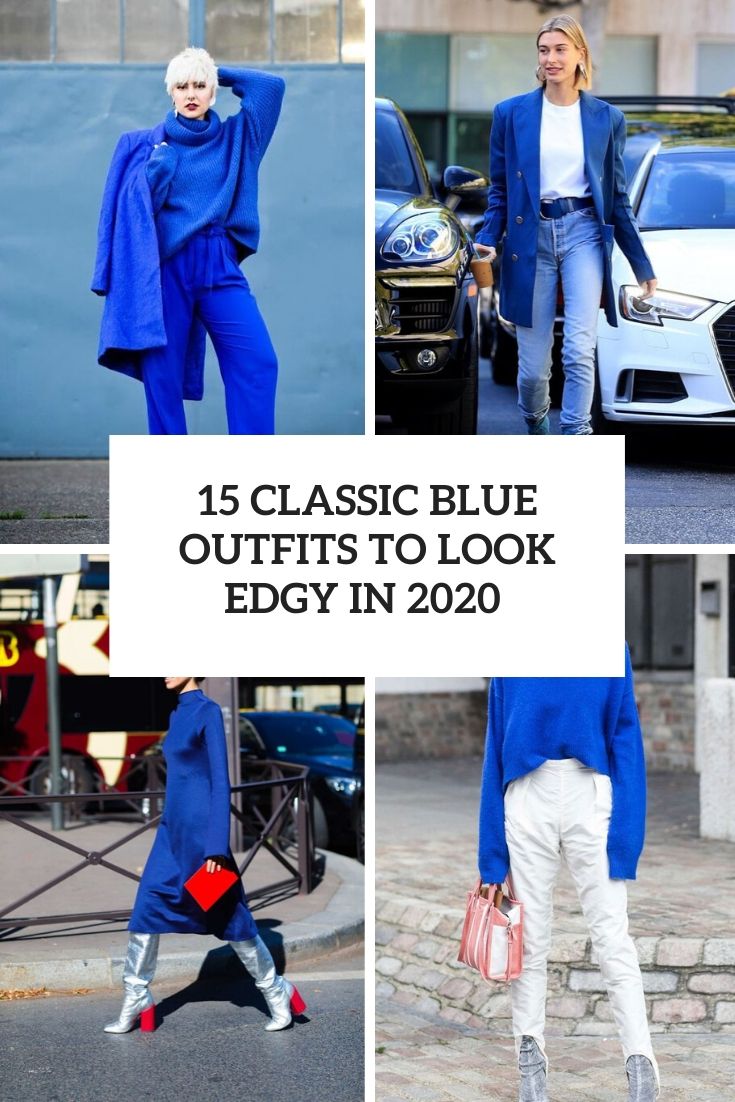 15 Classic Blue Outfits To Look Edgy In 2020