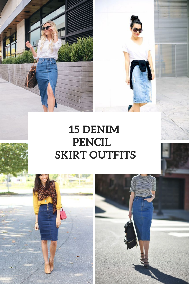 15 Outfits With Denim Pencil Skirts