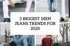 3 biggest men jeans trends for 2020 cover