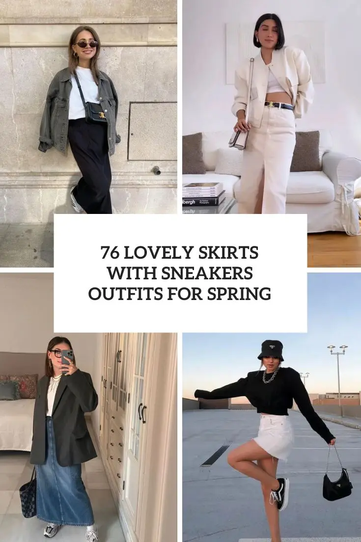 76 Lovely Skirts With Sneakers Outfits For Spring cover