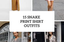 15 Outfits With Snake Print Shirts To Repeat
