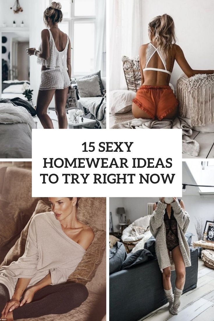 sexy homewear ideas to try right now cover