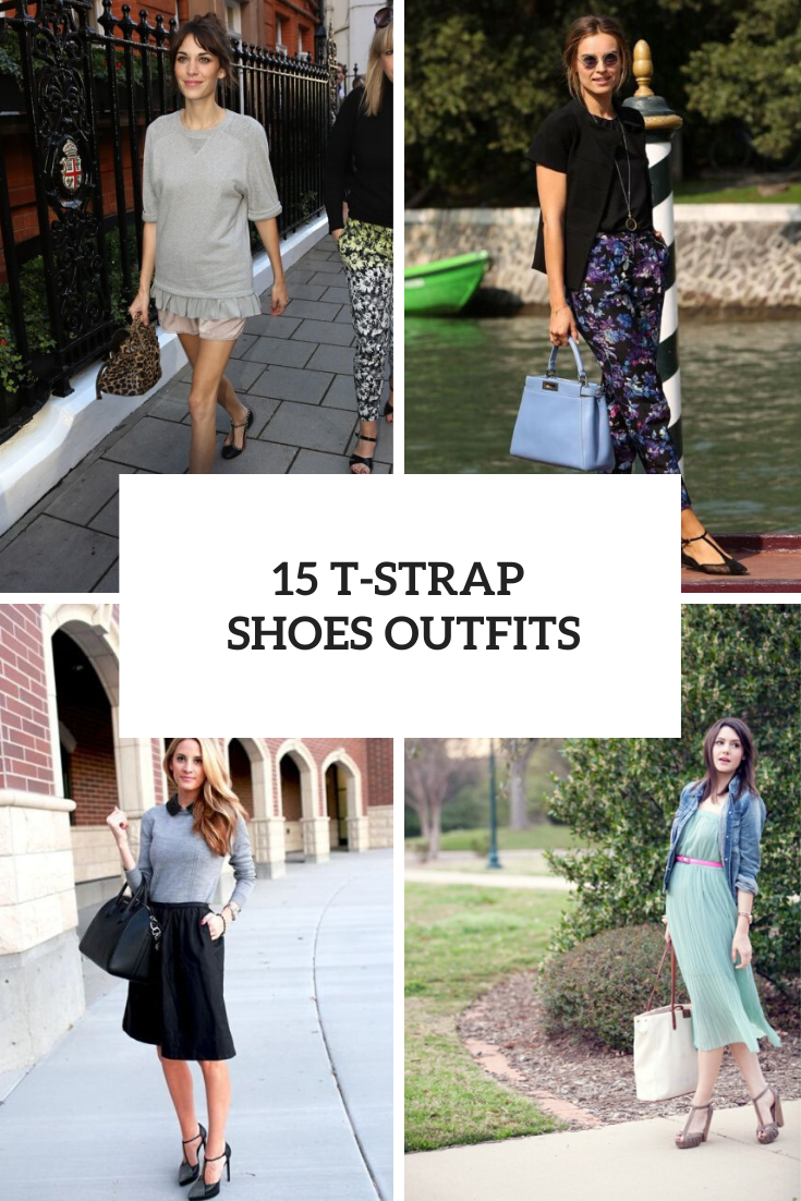 15 Outfit Ideas With T-Strap Shoes