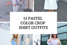 15 Outfits With Pastel Colored Crop Shirts