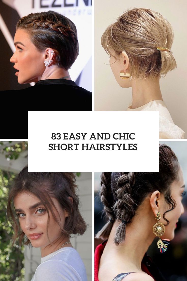 83 Easy And Chic Short Hairstyles