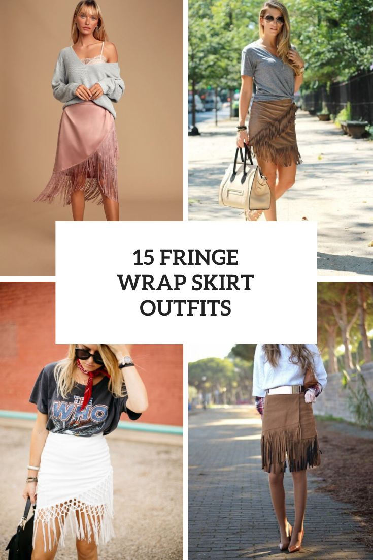 15 Outfits With Fringe Wrap Skirts