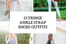 15 Looks With Fringe Ankle Strap Sandals