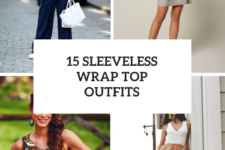 15 Wonderful Outfits With Sleeveless Wrap Tops